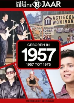 Mijn eerste 18 jaar - Geboren in 1957