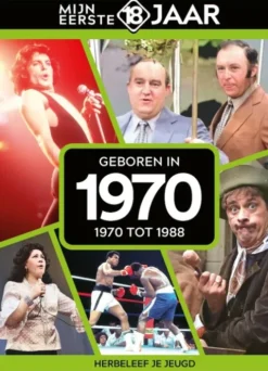 Mijn eerste 18 jaar - Geboren in 1970