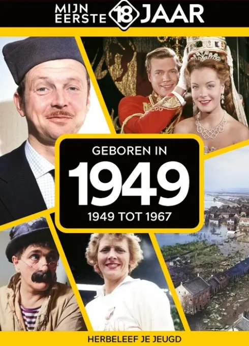 Mijn eerste 18 jaar - Geboren in 1949