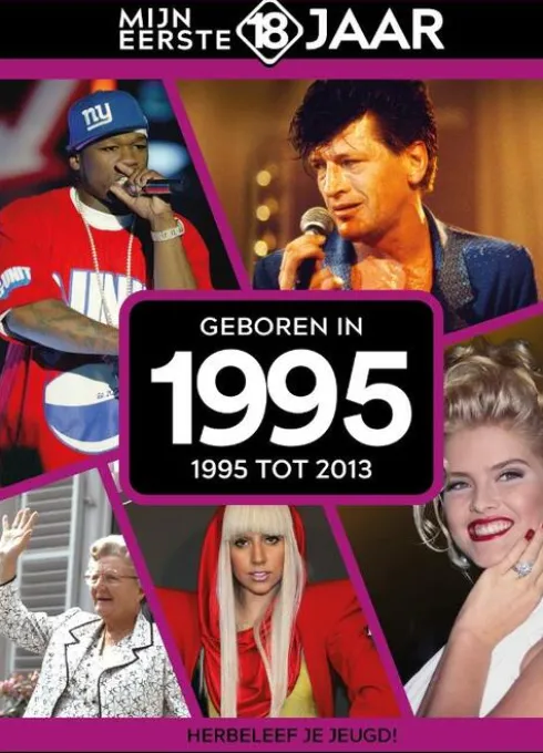 Mijn eerste 18 jaar - Geboren In 1995