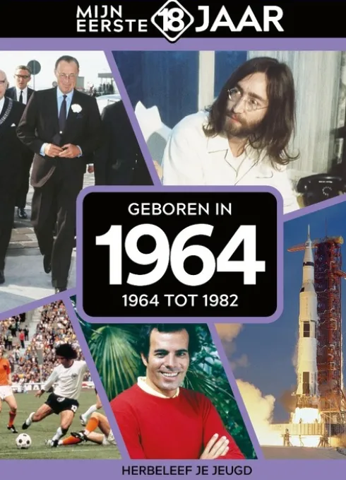Mijn eerste 18 jaar - Geboren in 1964