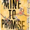 Mine to promise