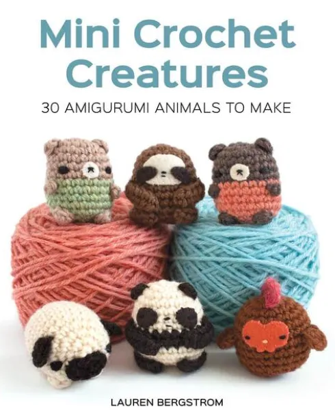 Mini Crochet Creatures: 30 Amigurumi Animals to Make