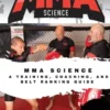 MMA Science: A training, Coaching, and Belt Ranking Guide