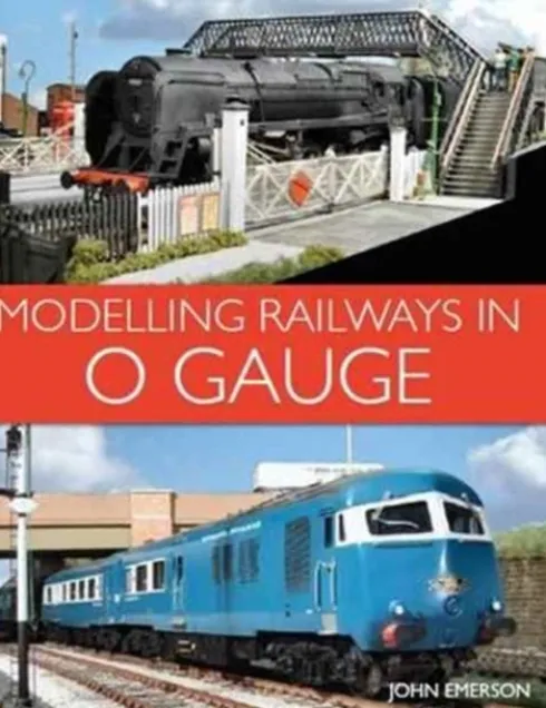 Modelling Railways in 0 Gauge
