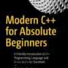 Modern C++ for Absolute Beginners