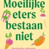 Moeilijke eters bestaan niet