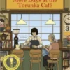 More Days at the Torunka Cafe