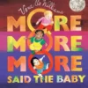 "More More More," Said the Baby Board Book