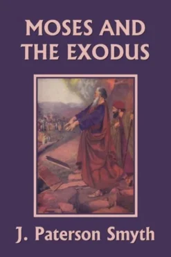 Moses and the Exodus (Yesterday's Classics)