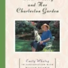 Mrs. Whaley and Her Charleston Garden
