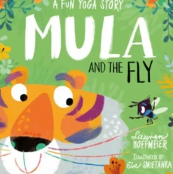 Mula and the Fly: A Fun Yoga Story