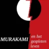 Murakami en het gespleten leven