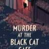 Murder at the Black Cat Cafe
