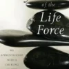 Mysteries of the Life Force