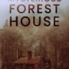 Mysterious Forest House