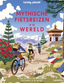 Mythische fietsreizen in de wereld