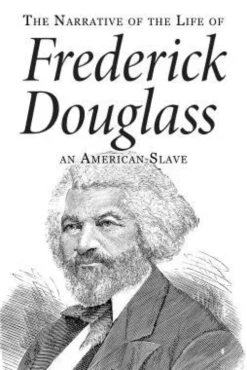 Narrative of the Life of Frederick Douglass, an American Slave