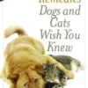 Natural Remedies Dogs and Cats Wish You Knew: A Holistic Care Guide