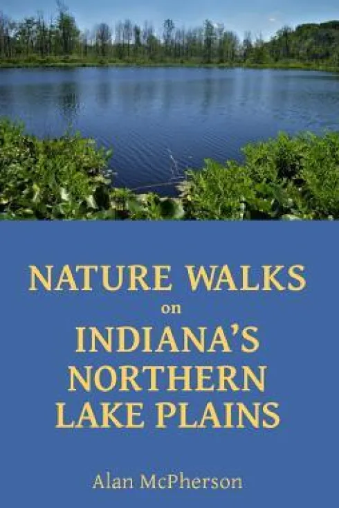 Nature Walks on Indiana's Northern Lake Plains