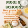 NATUURLIJK MOOI & SCHOON Het grote DIY-handboek ( Duurzaam cadeau voor elke gelegenheid)
