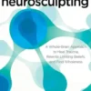 Neurosculpting