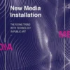 New Media Installation