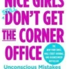 Nice Girls Don't Get The Corner Office