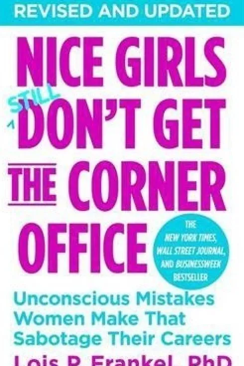 Nice Girls Don't Get The Corner Office
