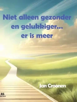 Niet alleen gezonder en gelukkiger... er is meer