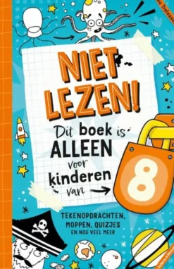 Niet lezen! Dit boek is alleen voor kinderen van 8