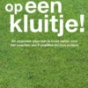 Niet op een kluitje!