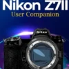 Nikon Z7II User Companion: Your Indispensable Handbook with Illustrations to Master the Z7 II
