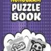 Nonogram Puzzle Book: 62 Mosaic Logic Grid Puzzles For Adults and Kids Perfect 6x9 Travel Size To Take With You Anywhere