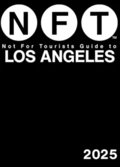 Not For Tourists Guide to Los Angeles 2025