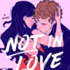 Not in Love