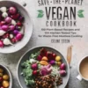 No-Waste Save-the-Planet Vegan Cookbook