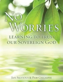 No Worries: Learning to Trust our Sovereign God