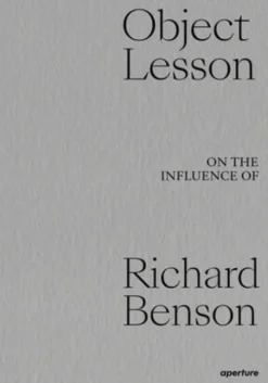 Object Lesson: On the Influence of Richard Benson