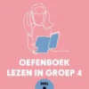 Oefenboek lezen in groep 4