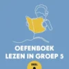 Oefenboek lezen in groep 5
