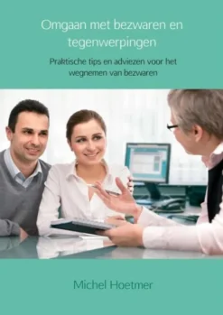 Omgaan met bezwaren en tegenwerpingen