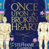 Once Upon a Broken Heart