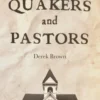 On Quakers and Pastors