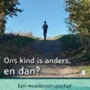 Ons kind is anders, en dan?