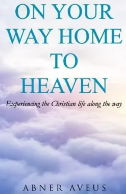 On Your Way Home To Heaven