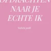 101 Opdrachten naar je echte ik