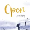 Open . Zachte woorden voor een harde tijd