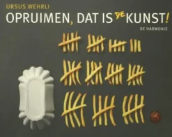 Opruimen, dat is de kunst!
