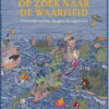 Op zoek naar de waarheid